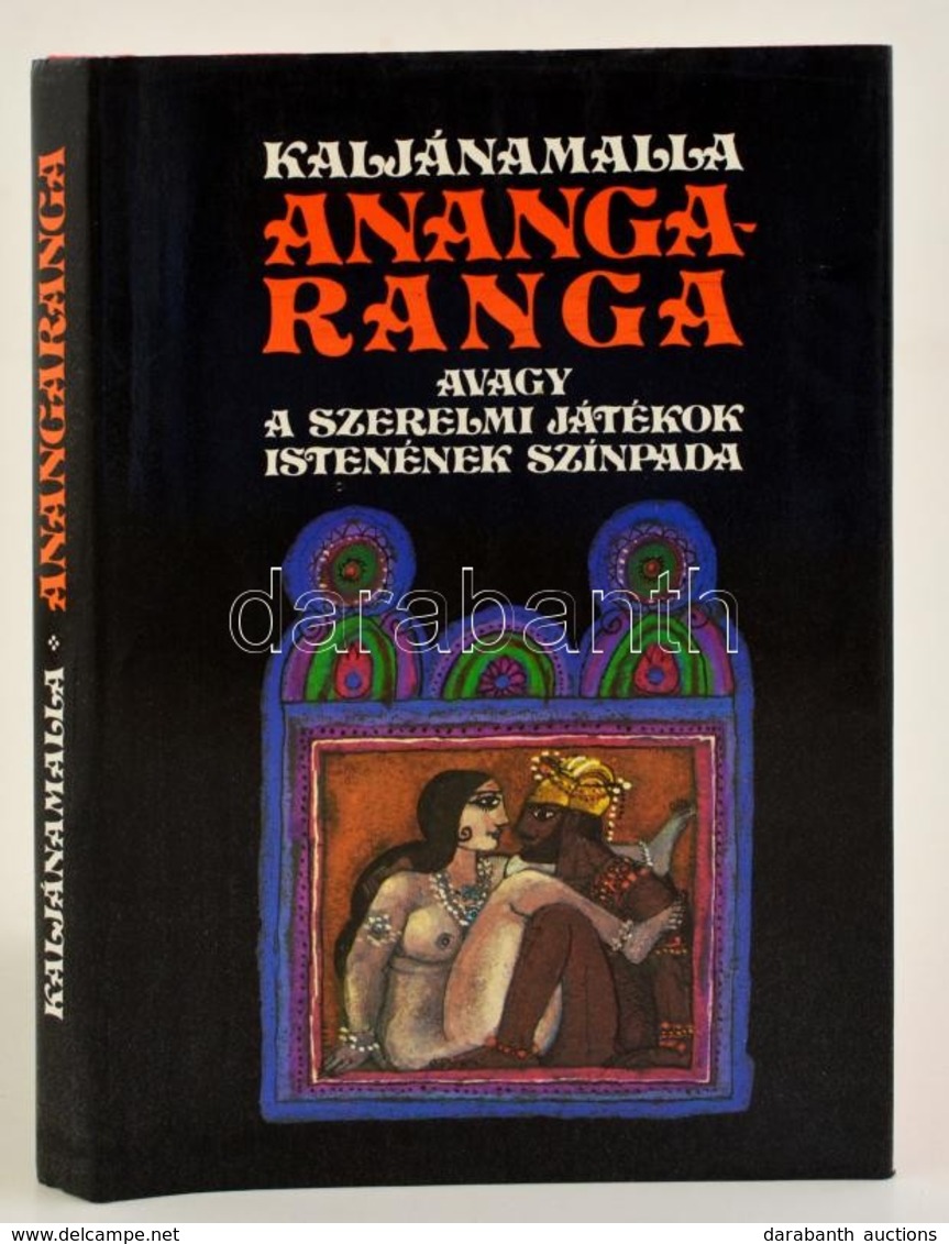 Kaljánamalla: Ananga Ranga, Avagy A Szerelmi Játékok Istenének Színpada. Bp., 1986, Medicina. Würtz Ádám Illusztrációiva - Non Classés