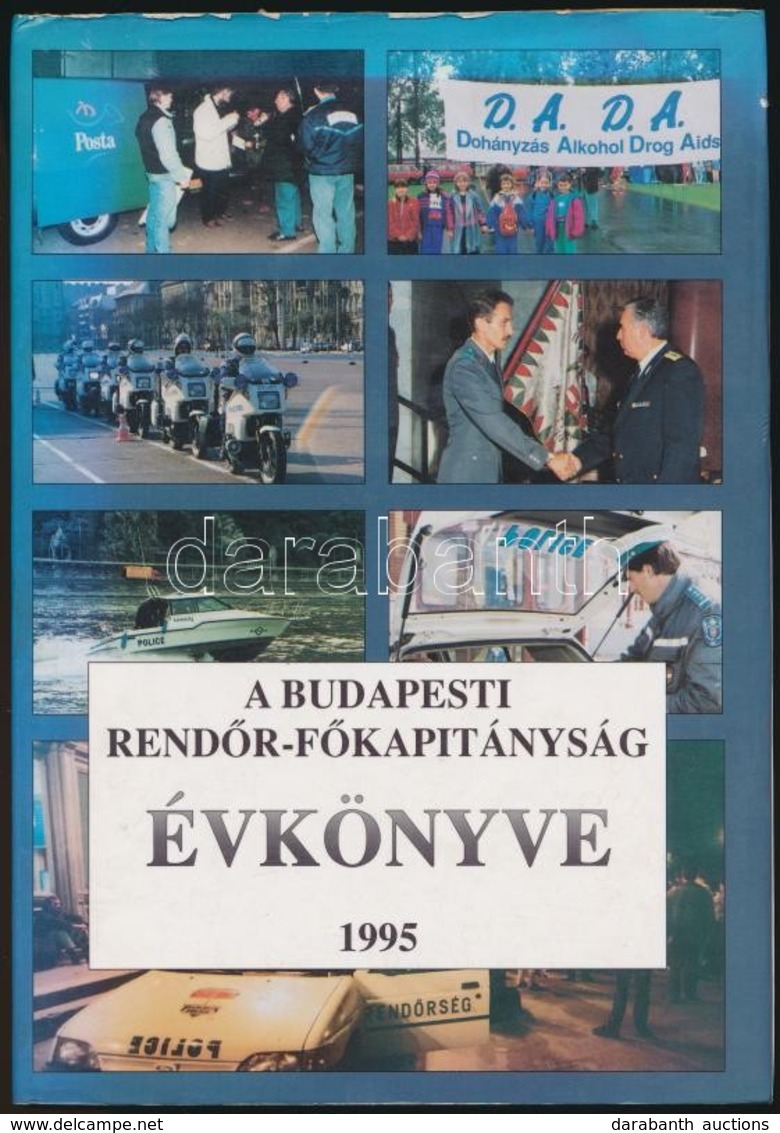 A Budapesti Rend?r-F?kapitányság évkönyve 1994. 
Bp., 1996, BRFK. Kiadói Aranyozott M?b?r-kötés, Kiadói Papír Véd?borító - Zonder Classificatie