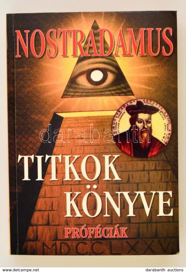 Nostradamus: Titkok Könyve (Próféciák)
 Bp., 2001. Black And White Kiadó - Non Classificati