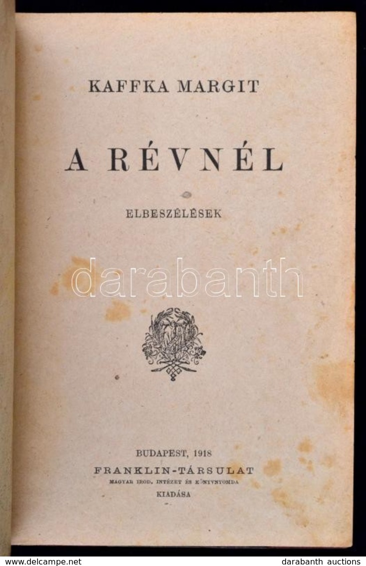 Kaffka Margit: A Révnél. Elbeszélések. Budapest, 1918, Franklin-Társulat.Átkötött Félvászon, 238 P. Els? Kiadás! A Lapok - Zonder Classificatie