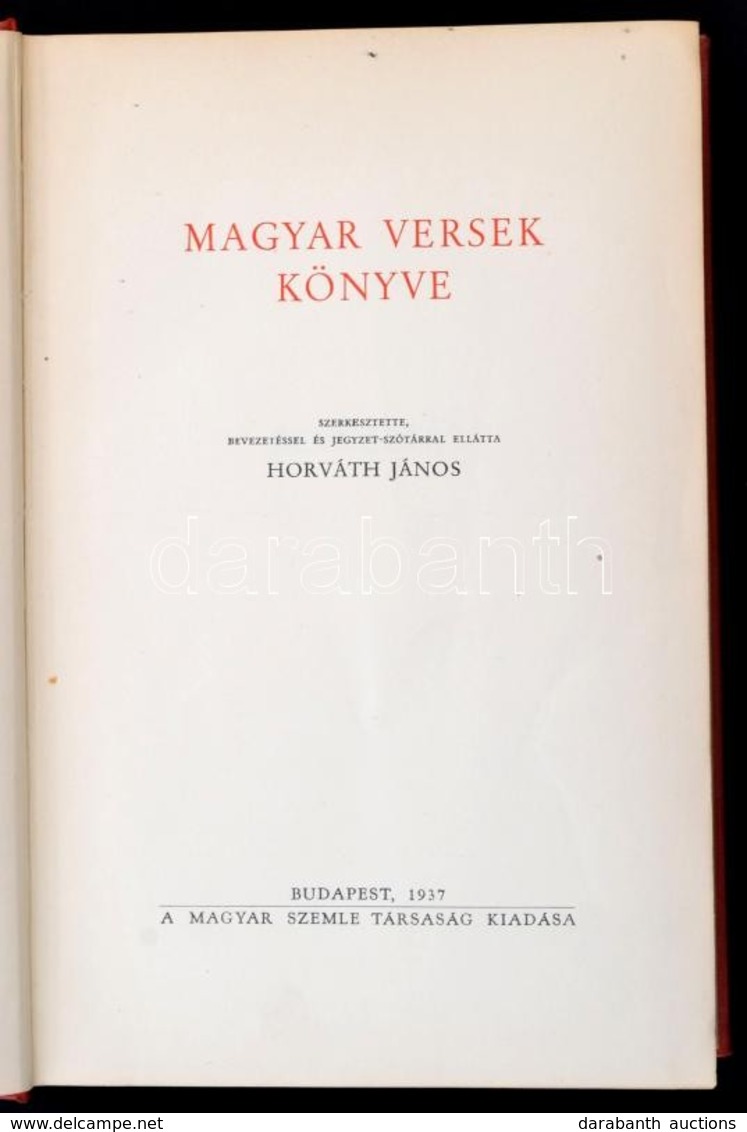 Magyar Versek Könyve. Szerk., Bevezetéssel és Jegyzet-szótárral Ellátta: Horváth János. Bp., 1937, Magyar Szemle. Kiadói - Non Classés