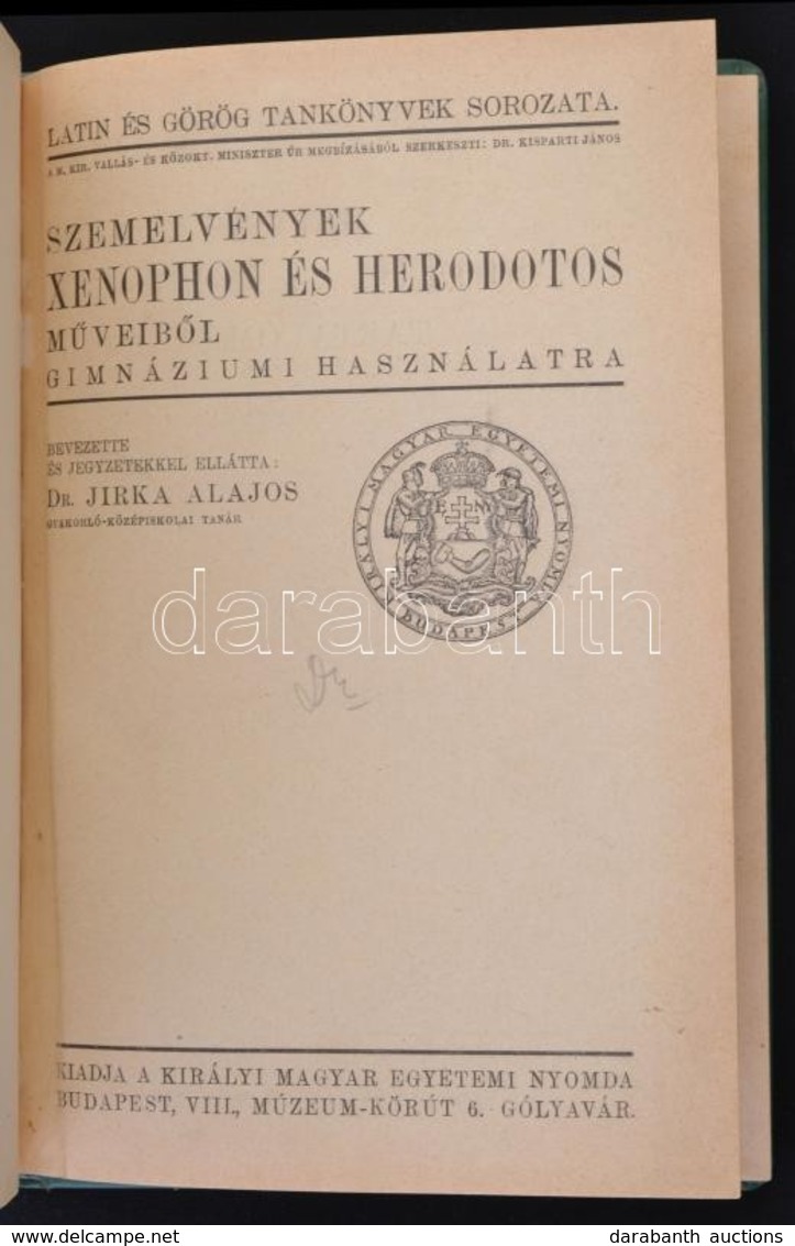 Dr. Jirka Alajos: Szemelyvények Xenophon és Herodotos M?veib?l Gimnáziumi Használatra. Latin és Görög Tankönyvek. Bp., é - Zonder Classificatie