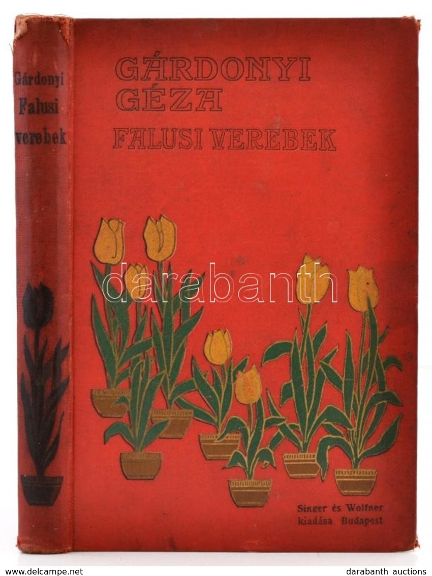 Gárdonyi Géza: Falusi Verebek. Köznapi Történet Három Felvonásban. Bp., é.n., Singer és Wolfner. Kiadói Festett, Aranyoz - Non Classificati