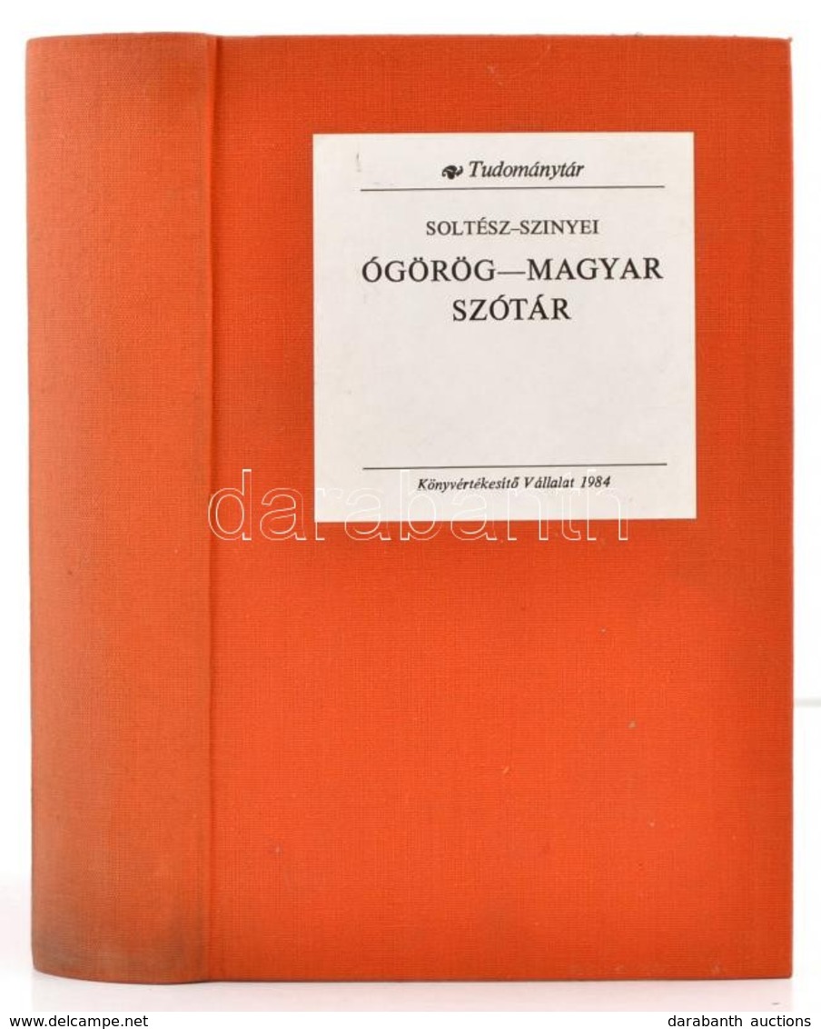 Soltész Ferenc-Szinyei Endre: Ógörög-magyar Szótár. Bp., 1984, Könyvértékesít? Vállalat. Kiadói Egészvászon-kötés, Jó ál - Non Classés