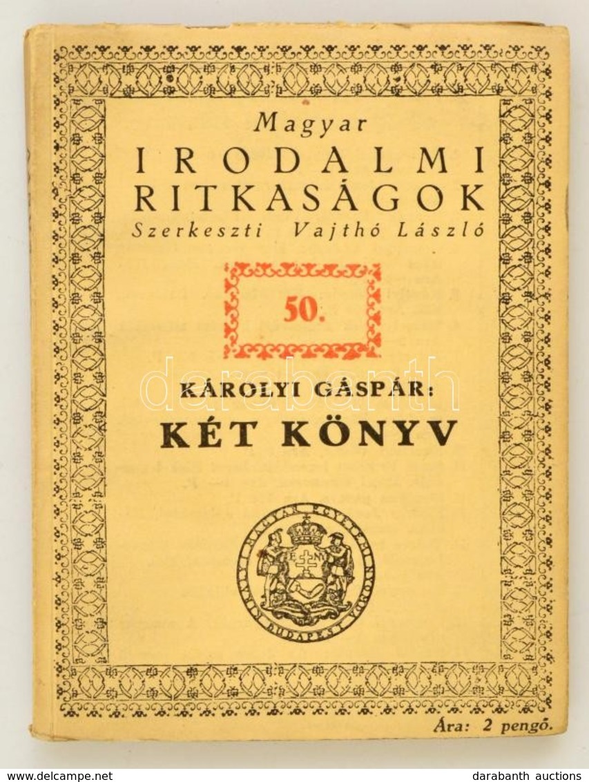 Károli Gáspár: Két Könyv. Sajtó Alá Rendezte és Bevezetéssel Ellátta Harsányi András. Magyar Irodalmi Ritkaságok 50. Sz. - Ohne Zuordnung