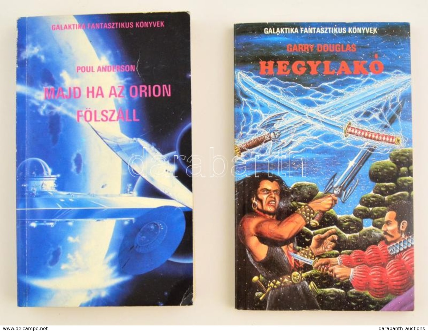 2 Sci-fi Könyv: Poul Anderson: Majd Ha Az Orion Fölszáll Bp., 1990. Galaktika, + Garry Douglas: Hegylakó. Bp., 1989 Gala - Ohne Zuordnung