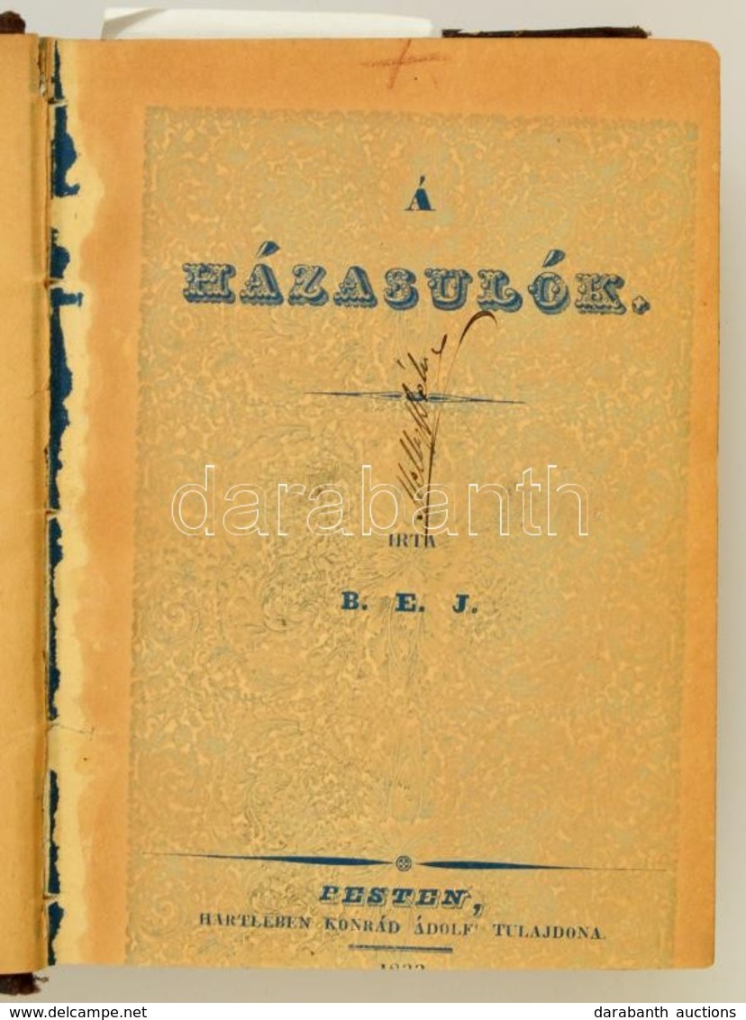 Kolligátum, öt Különféle Munkából, Közte Egy Els? Kiadású, Korai Eötvös József Munkával: 
[Eötvös József] B.E.J.: A Háza - Non Classificati