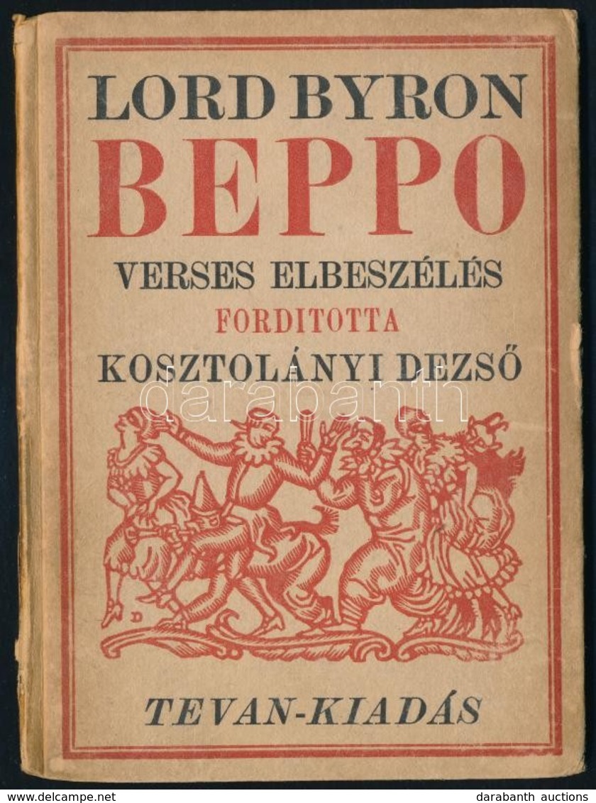 Lord Byron: Beppo. Verses Elbeszélés. Fordította Kosztolányi Dezs?. Békéscsaba, é.n. (1920,)Tevan Kiadás, 37 P. Kiadói I - Zonder Classificatie