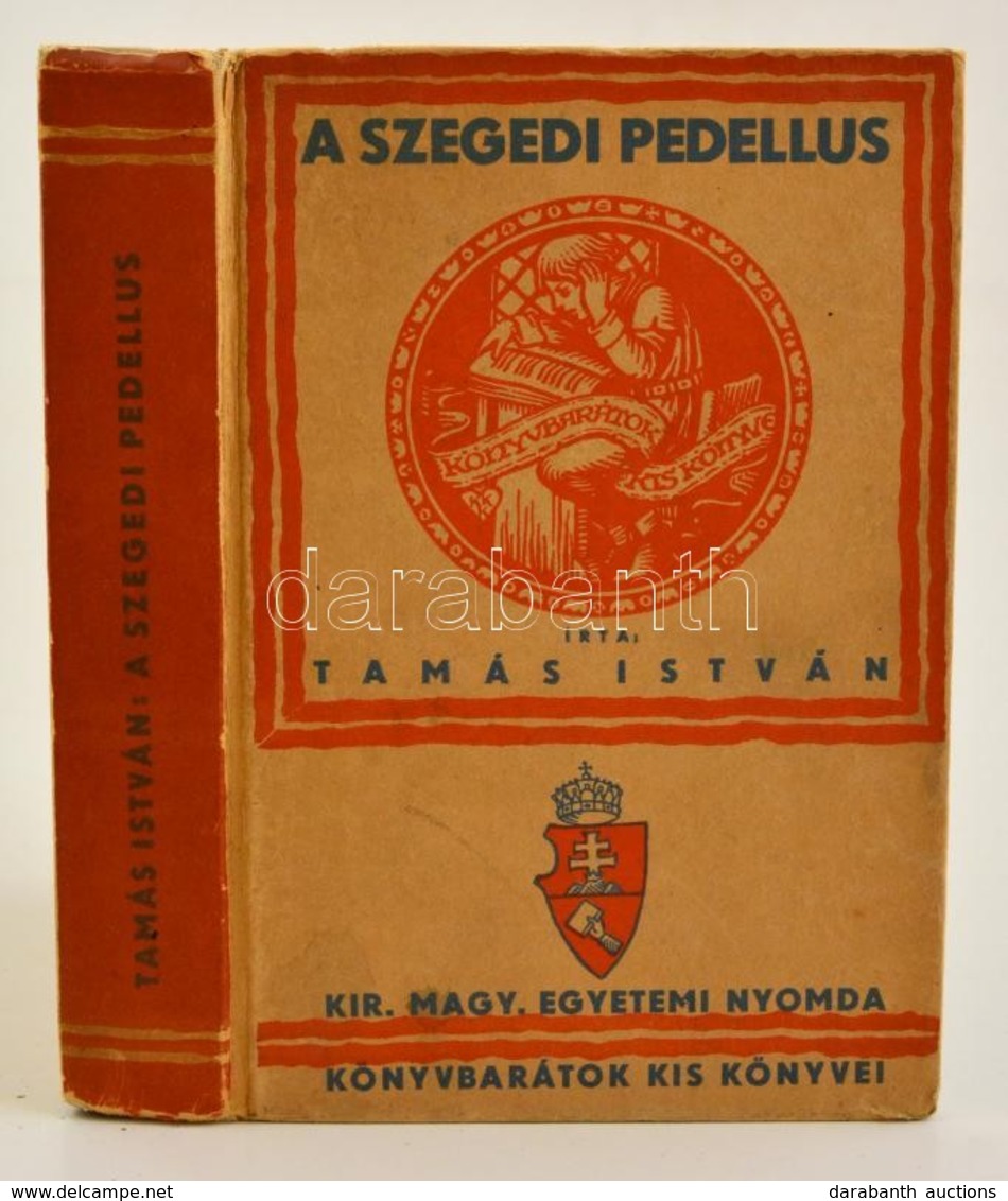 Tamás István: A Szegedi Pedellus. Kir. M. Egyetemi Nyomda. Kiadói Rajzos Papírkötésben. - Non Classificati