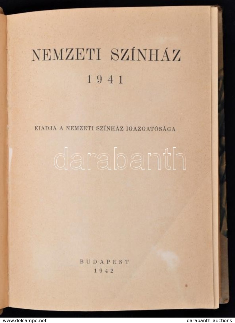 Nemzeti Színház 1941. Bp.,1942, Nemzeti Színház Igazgatósága,(Pesti Lloyd-ny.),400+1 P. Fekete-fehér Fotókkal Illusztrál - Non Classés