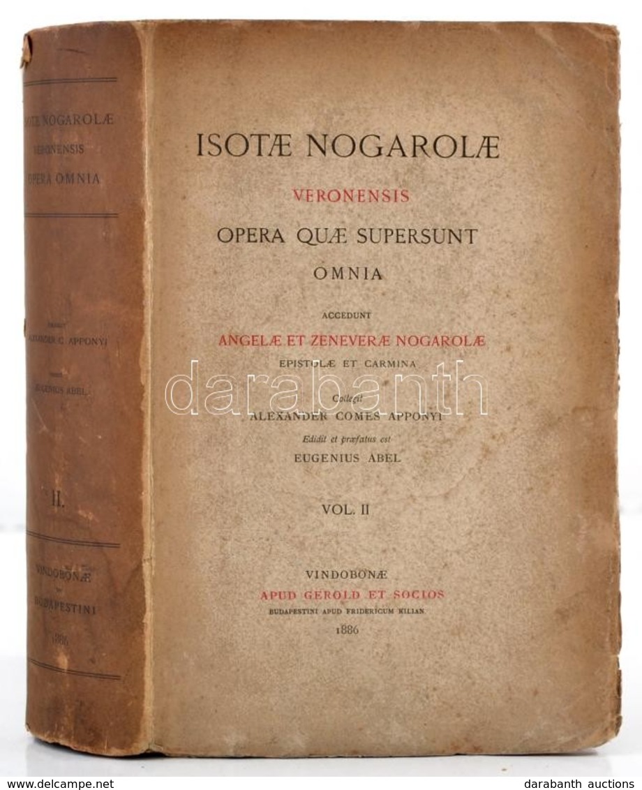 Apponyi, Alexander (Sándor) Szerk: Isotae Nogarolae Veronensis Opera Quae Supersunt Omnia.  Vol II. Vindobonae, 1886. Ge - Ohne Zuordnung