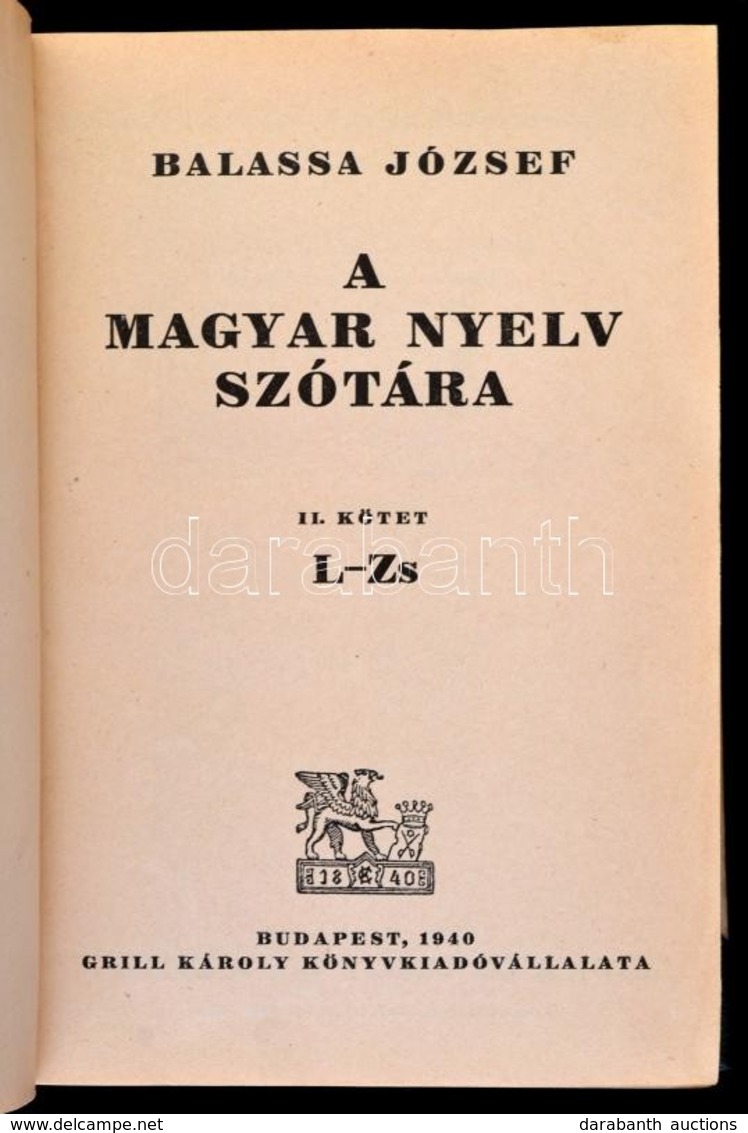 Balassa József: A Magyar Nyelv Szótára II. Kötet. Budapest, 1940, Grill Károly. Átkötött Félvászonkötés. Jó állapotban. - Non Classificati