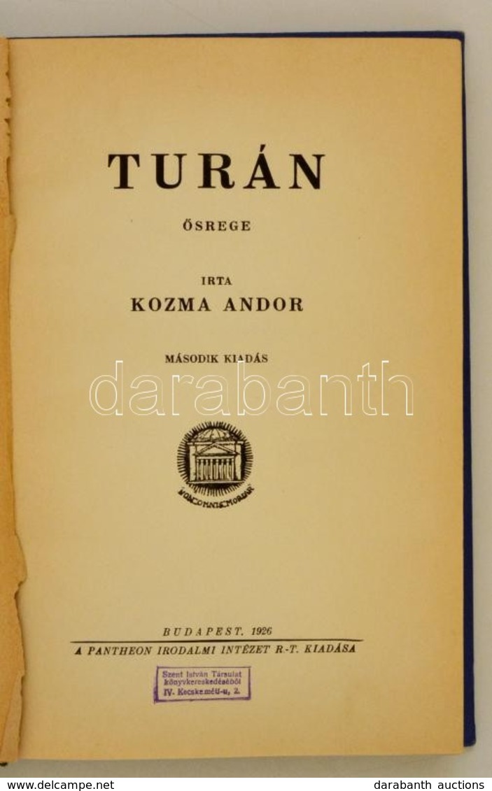 Kozma Andor: Turán. ?srege. Bp., 1926, Pantheon (,Globus-ny.), 188+3 P. Második Kiadás. Átkötött Félvászon-kötésben. - Non Classificati