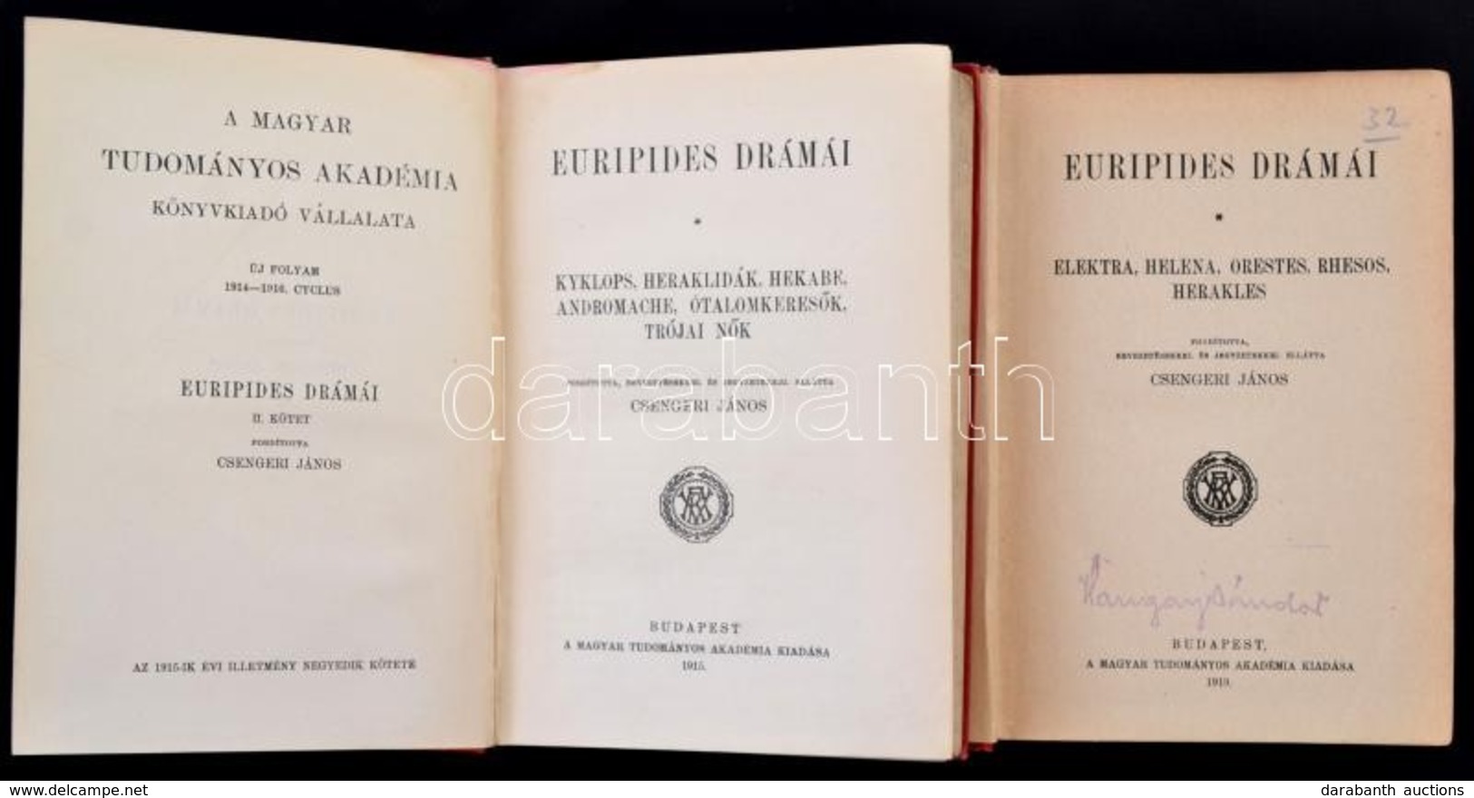 Euripides Drámái II-III. Kötet. Fordította, Bevezetésekkel és Jegyzetekkel Ellátta Csengeri János. Bp.,1915-1919, MTA. K - Non Classificati