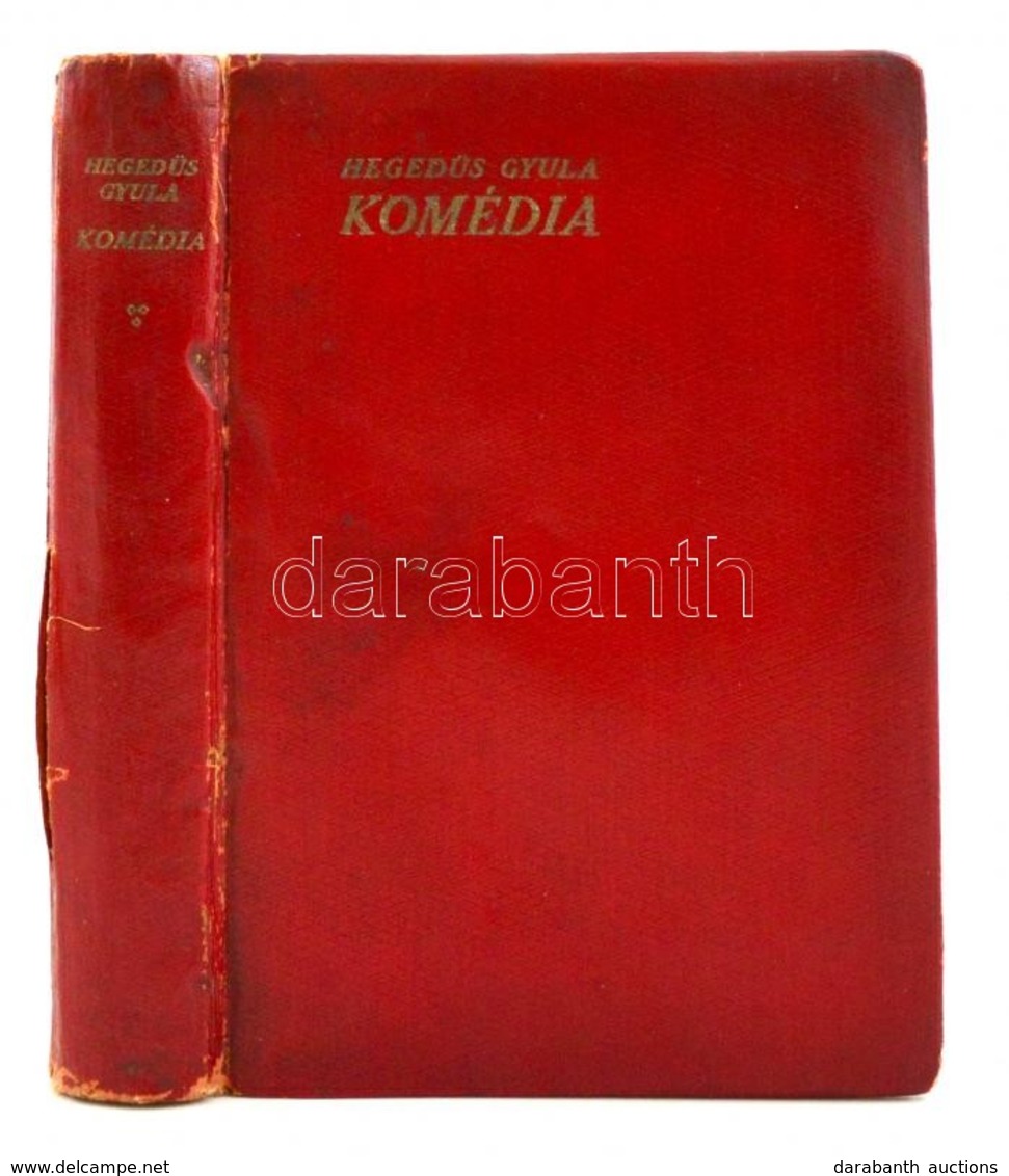 Hegedüs Gyula: Komédia. Bp.,1914, Szerz?. Kiadói Egészvászon-kötés, Kopott Borítóval, Sérült Gerinccel, A Címlapon Névbe - Non Classificati