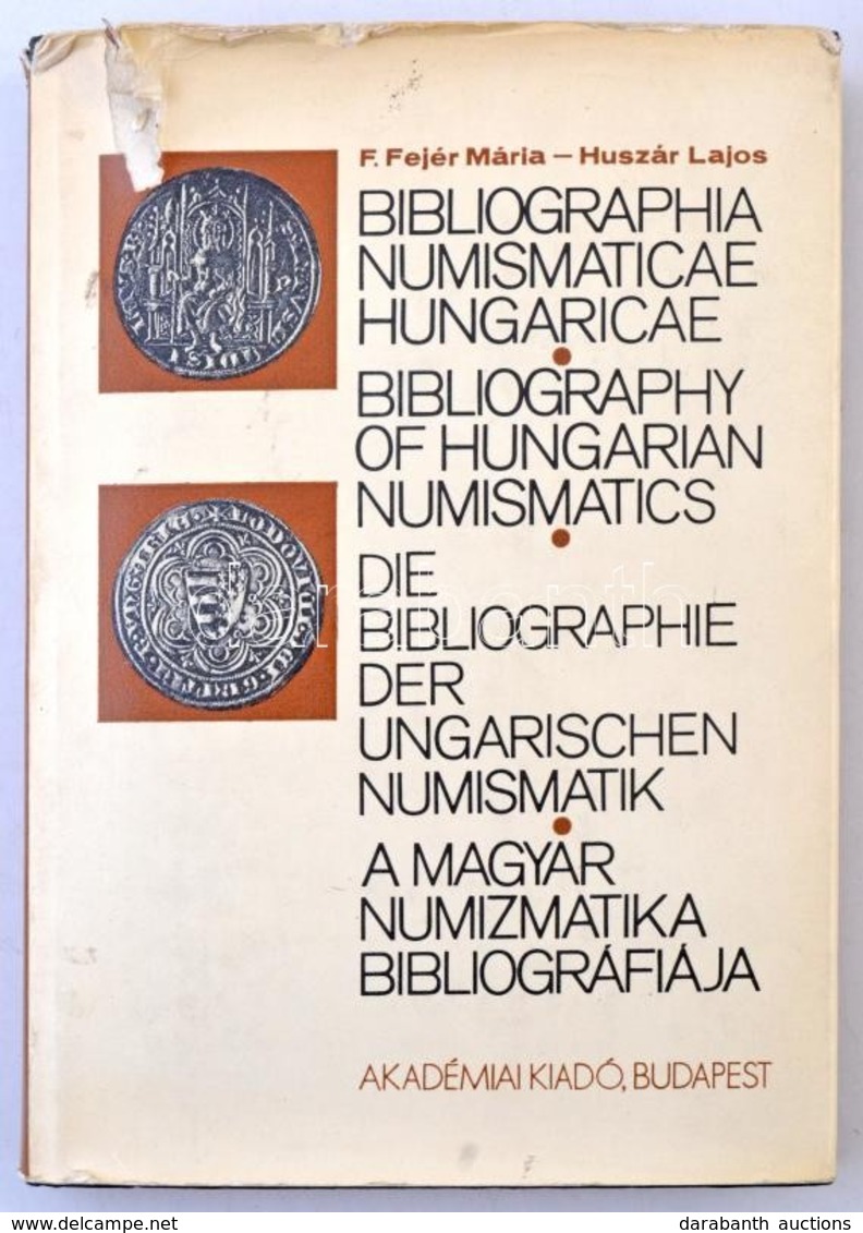 F. Fejér Mária - Huszár Lajos: A Magyar Numizmatika Bibliográfiája, Akadémiai Kiadó Budapest, 1977. Sérül Küls? Borító - Non Classés