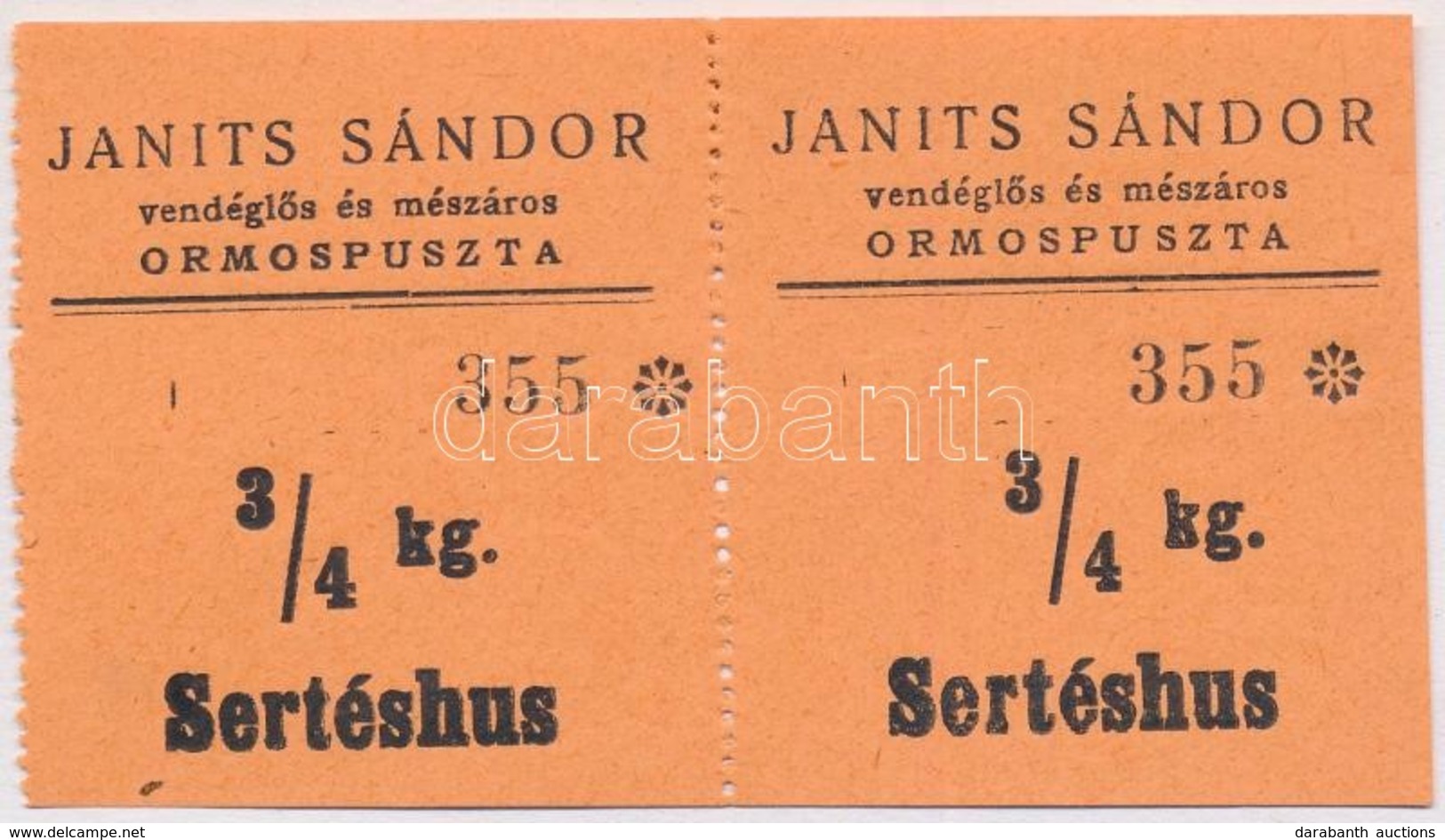 Ormospuszta DN 'Janits Sándor Vendégl?s és Mészáros' Utalvány 3/4kg Sertéshúshoz (2x) ívben T:I,I- - Zonder Classificatie