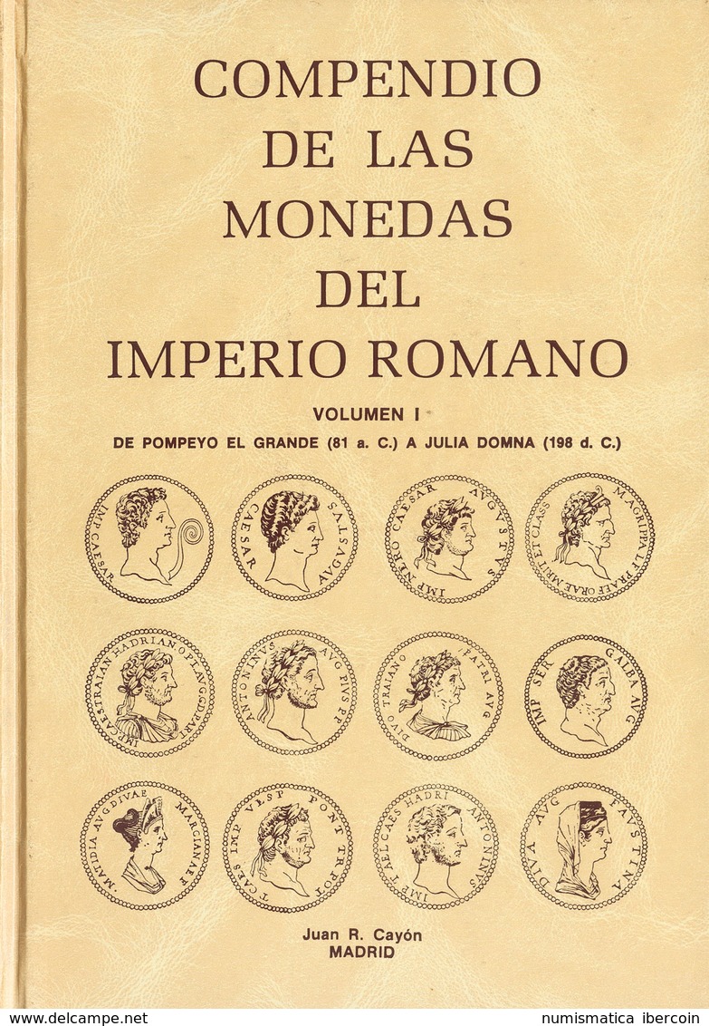 940 Compendio De Las Monedas Del Imperio Romano. 1985. 4 Volúmenes. Autor: Juan Cayón. - Altri & Non Classificati