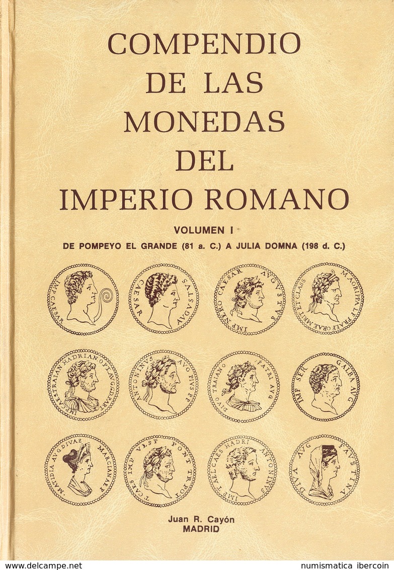 940 Compendio De Las Monedas Del Imperio Romano. 1985. 4 Volúmenes. Autor: Juan Cayón. - Otros & Sin Clasificación