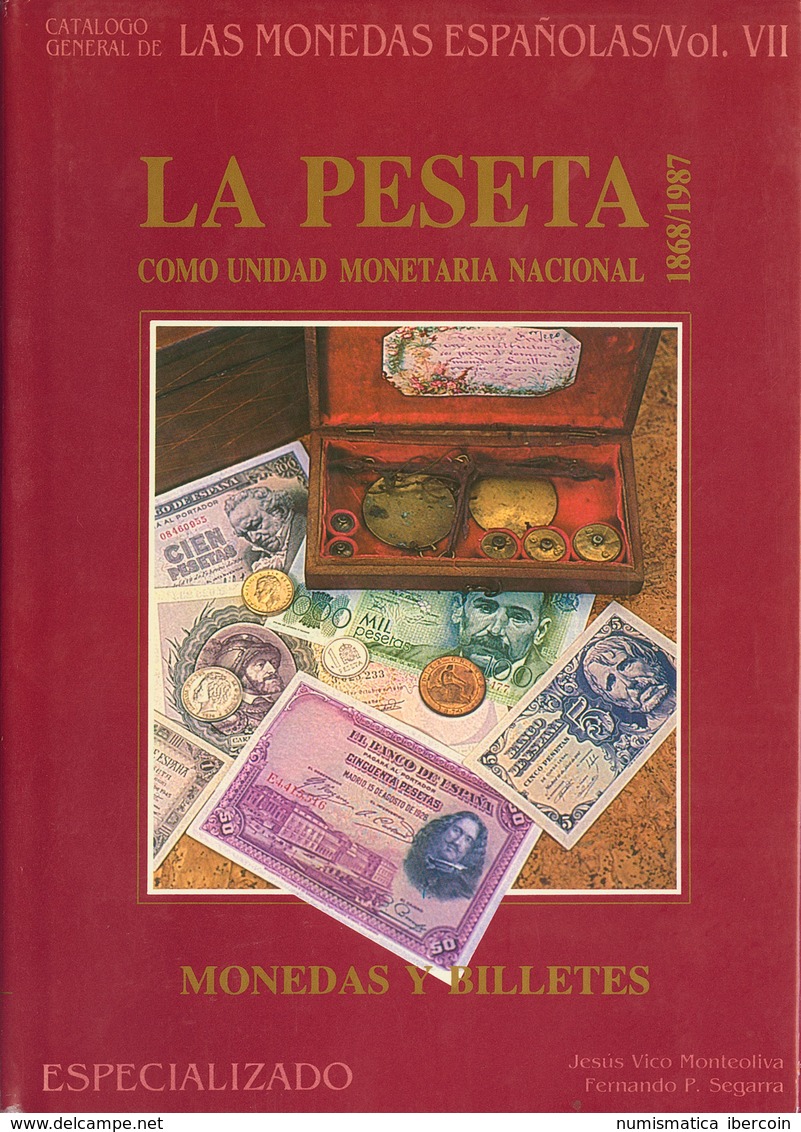 942 La Peseta Como Unidad Monetaria. 1868/1987. Especializado. Autor: Jesús Vico Y Fernando Segarra. - Andere & Zonder Classificatie