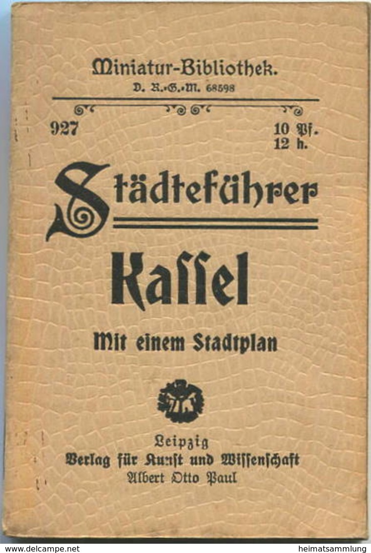 Miniatur-Bibliothek Nr. 927 - Städteführer Kassel Mit Einem Stadtplan - 8cm X 12cm - 46 Seiten Ca. 1910 - Verlag Für Kun - Autres & Non Classés