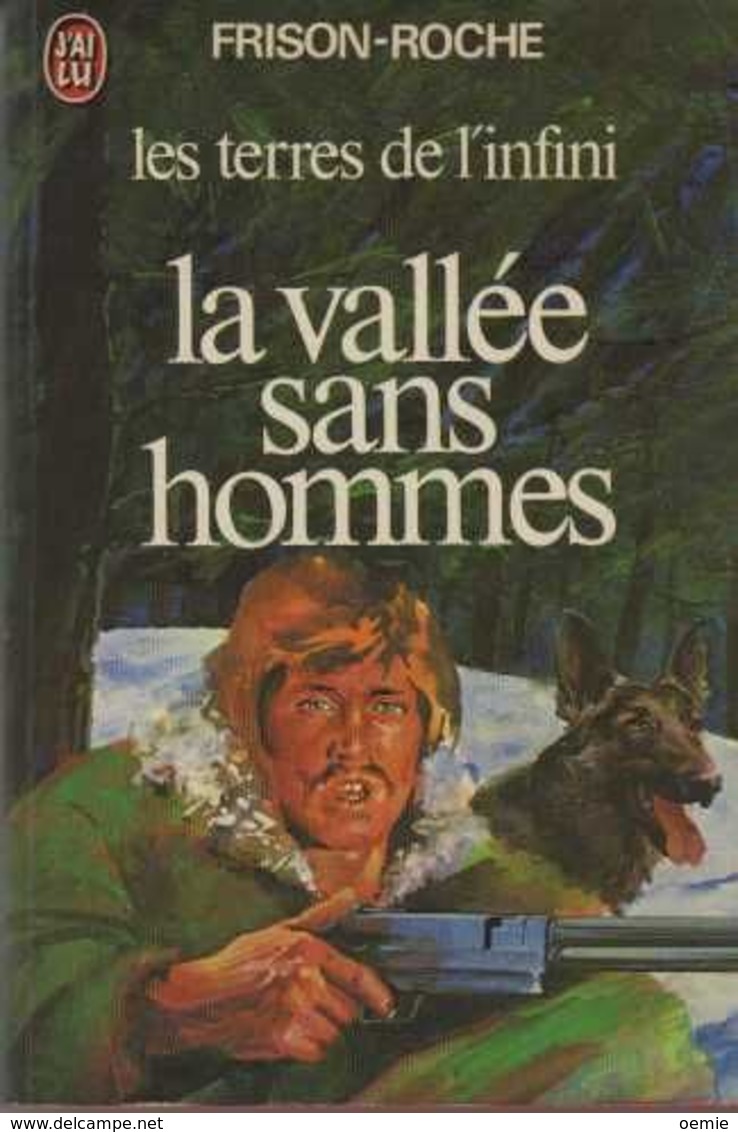 LES TERRES  DE L INFINI   °°°° LA VALLEE SANS HOMMES - J'ai Lu