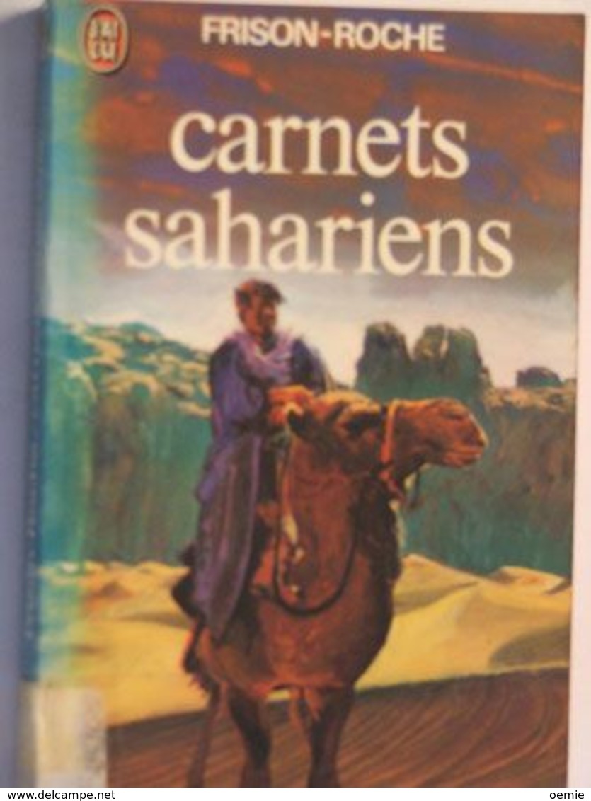 CARNETS SAHARIENS   °°°° FRISON ROCHE - J'ai Lu