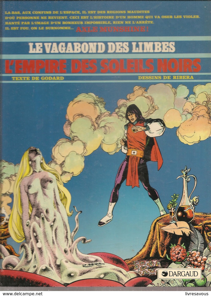 Le Vagabond Des Limbes L'empire Des Soleils Noirs Par GODARD Et RIBERA Editions Dargaud De 1989 - Vagabond Des Limbes, Le