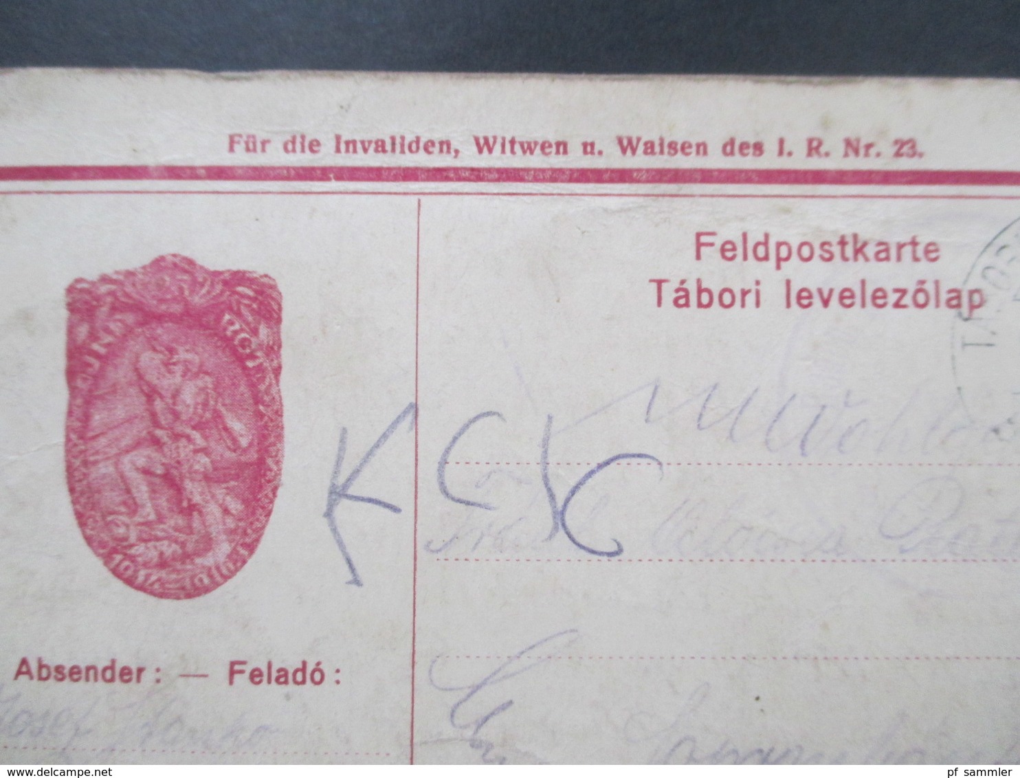 Österreich / Ungarn 1917 Feldpostkarte Tabori Postahivatal. Für Die Invaliden, Witwen Und Waisen Des I. R. Nr. 23 - Brieven En Documenten