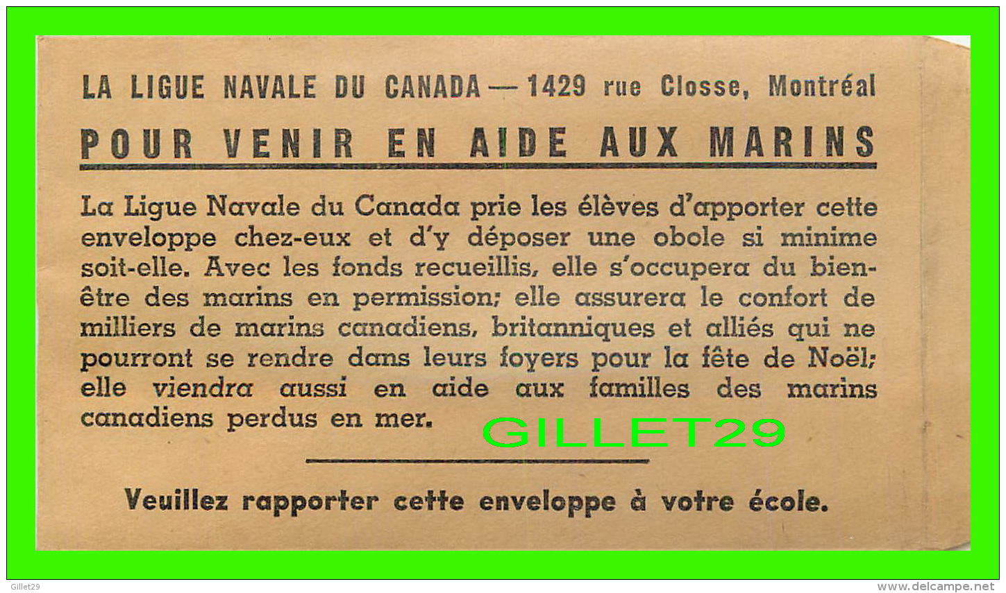 ADVERTISING, PUBLICITÉ - LA LIGUE NAVALE DU CANADA, 1429 RUE CLOSSE, MONTRÉAL - ENVELOPPE VENIR EN AIDE AUX MARINS - - Advertising