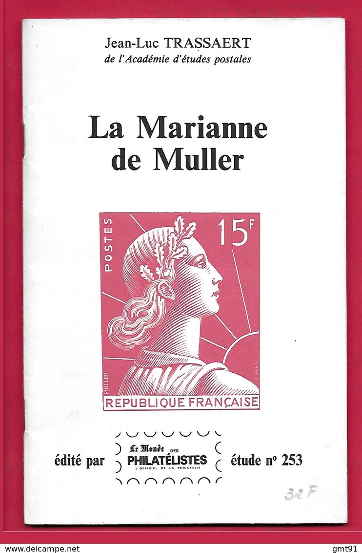 La MARIANNE De Muller Par JL Trassaert - étude N° 253 Du Monde Des Philatelistes 56 Pages - Philatélie Et Histoire Postale