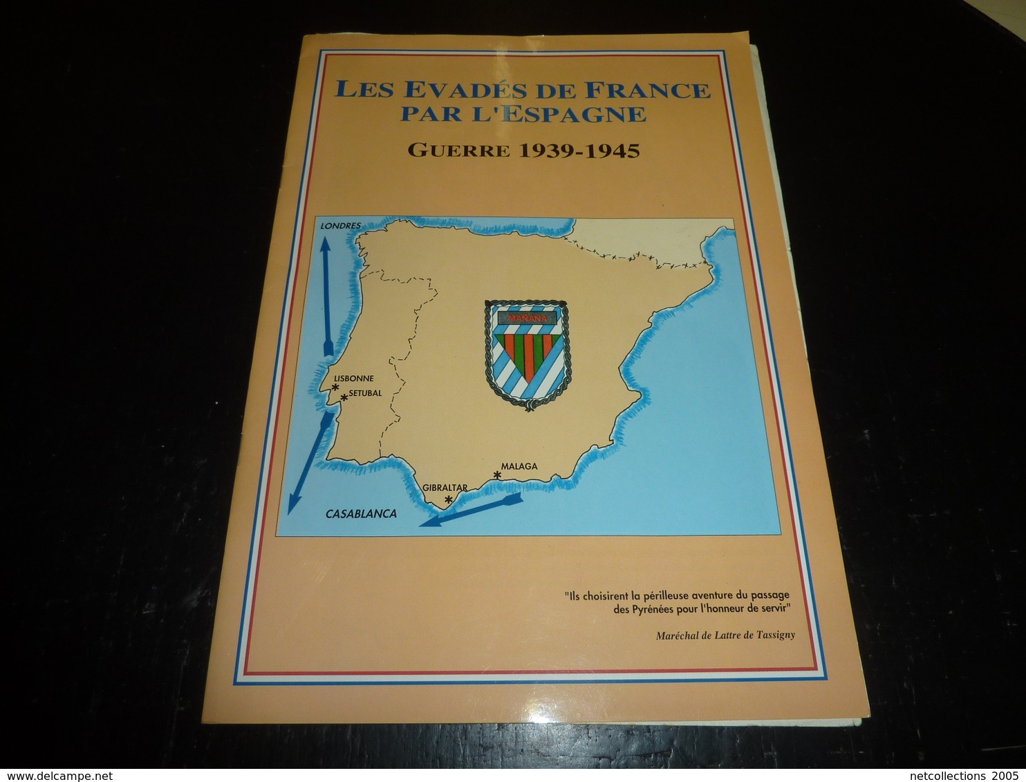 Les évadés De France Par L'espagne - Guerre 1939-1945 LIVRET + DIPLOME MEDAILLE COMMEMORATIVE "FRANCE LIBRE"  (X) - War 1939-45