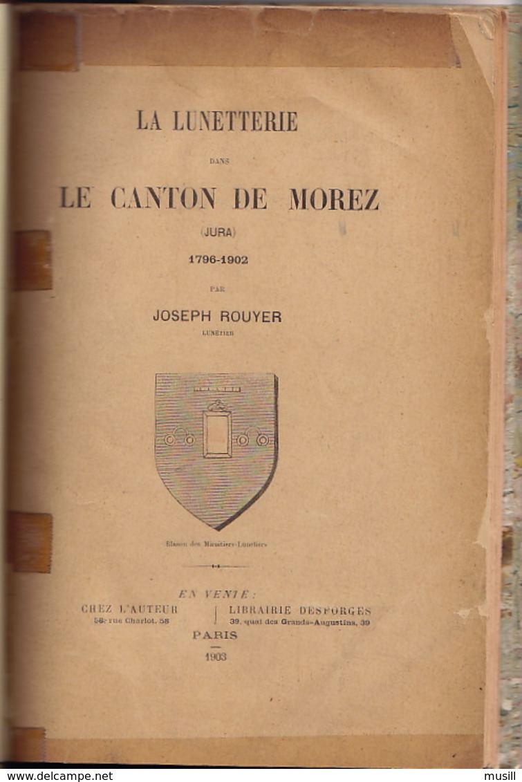 La Lunetterie Dans Le Canton De Morez (Jura). 1796-1902, Par Joseph Rouyer, Lunetier. - Franche-Comté
