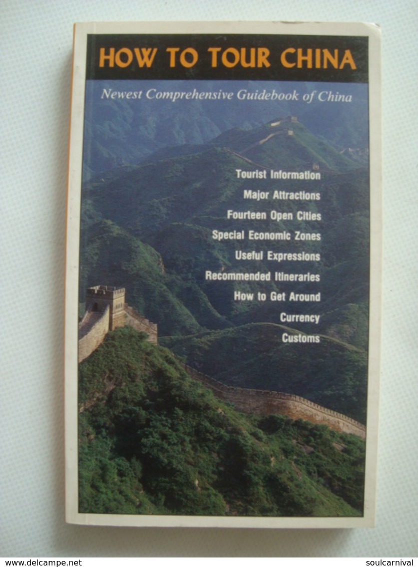 HOW TO TOUR CHINA. NEWEST COMPREHENSIVE GUIDEBOOK OF CHINA - CYPRESS BOOK / XINHUA  PUBL. HOUSE, 1986. - Asia