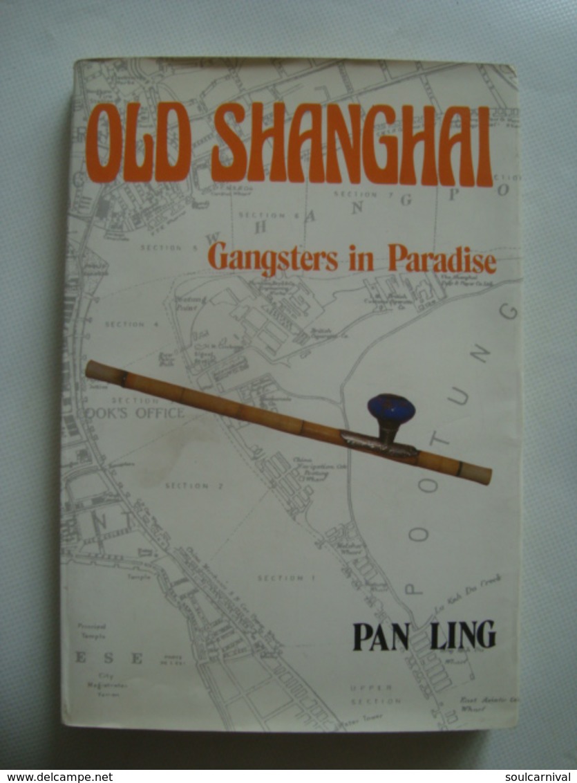 PAN LING - OLD SHANGHAI. GANGSTERS IN PARADISE - CHINA, HEINEMANN ASIA, 1984. - Asia