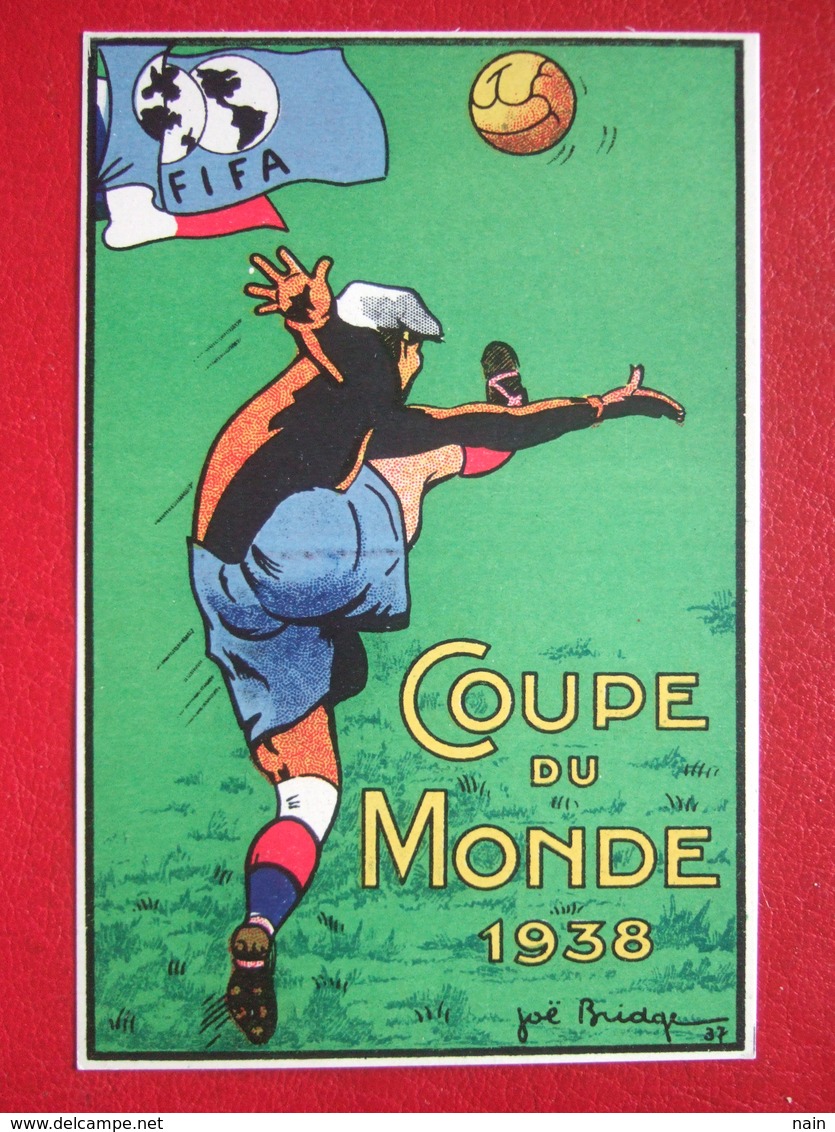 FOOTBALL - "  COUPE DU MONDE 1938 En France "- ILLUSTREE : JOE BRIDGE 1937 - FOOT - FIFA - ETAT: SUPERBE - " TRES RARE " - Soccer