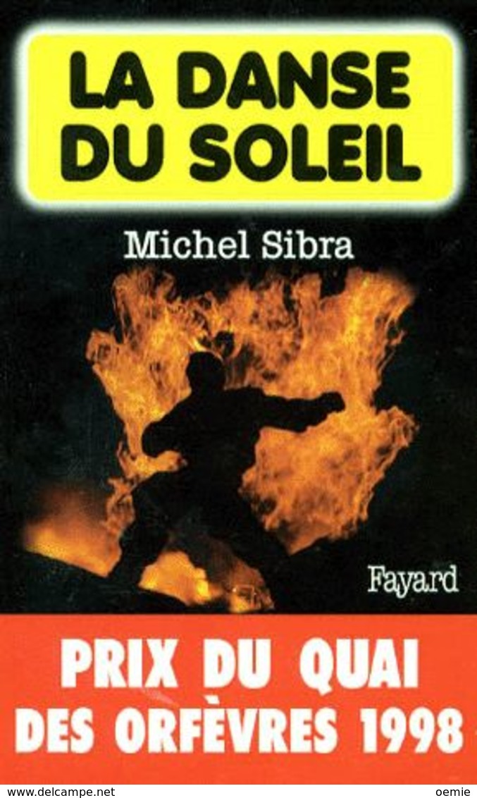 LA DANSE DU SOLEIL  °°°° MICHEL SIBRA - Arthème Fayard - Autres