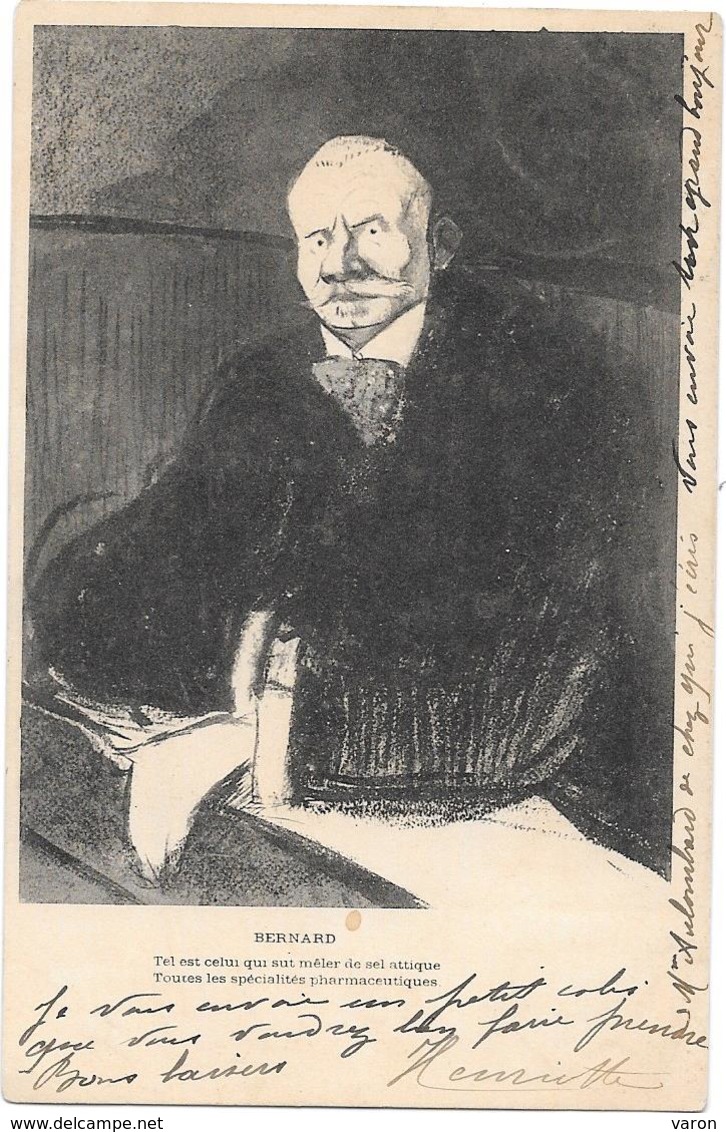 PENSEES, PHILOSOPHIE 1904- BERNARD - Tel Est Celui Qui Sut Mêler De Sel  Attique Toutes Les Spécialités Pharmaceutiques - Philosophie & Pensées