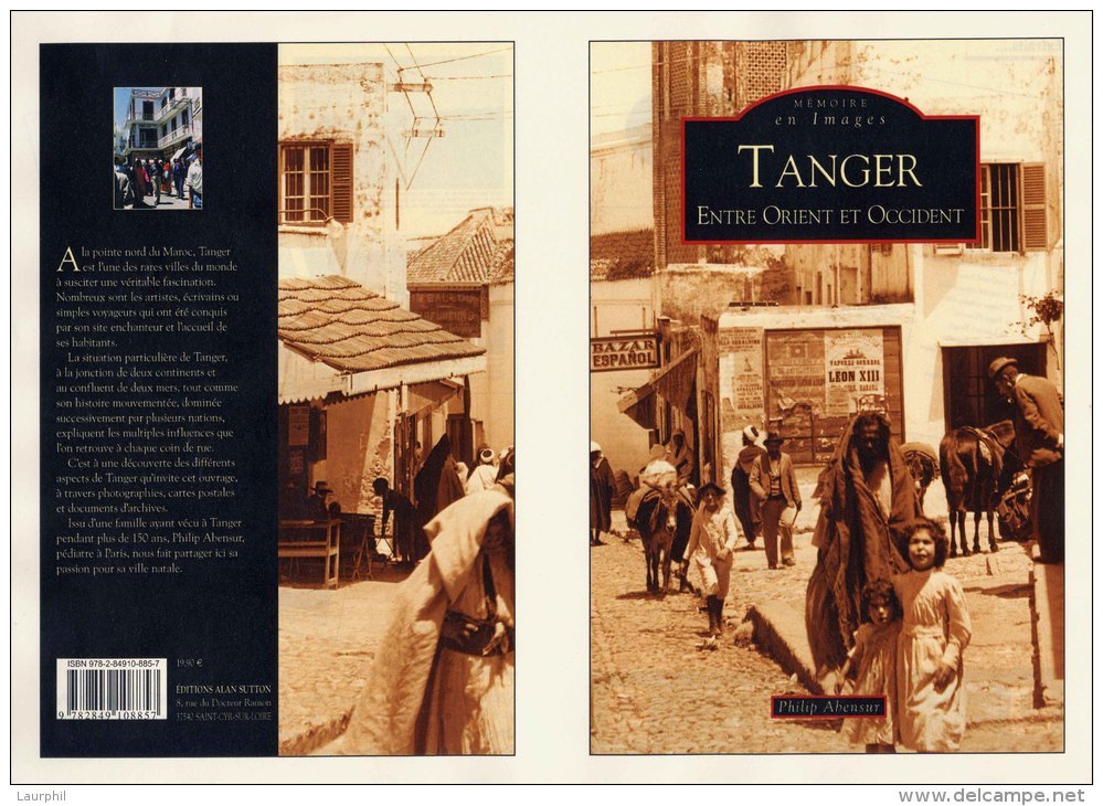 Tanger Entre Orient Et Occident. Livre De Photos. Philip Abensur - Signierte Bücher