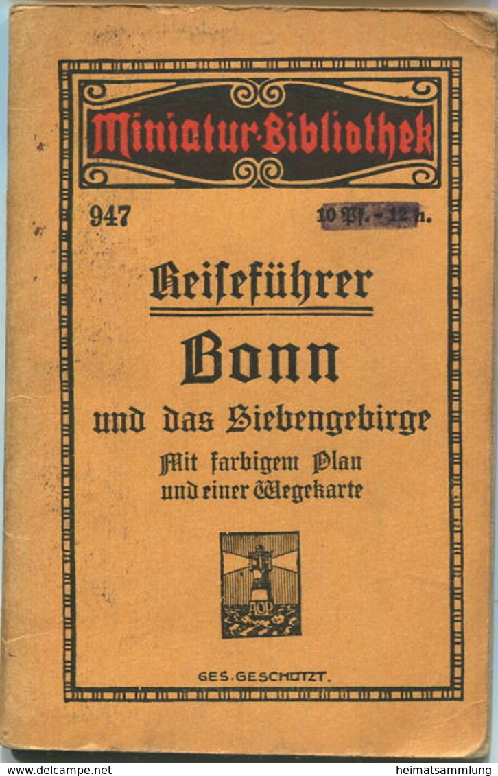 Miniatur-Bibliothek Nr. 947 - Reiseführer Bonn Und Das Siebengebirge Mit Einem Farbigen Plan Und Einer Wegekarte Von Dr. - Autres & Non Classés