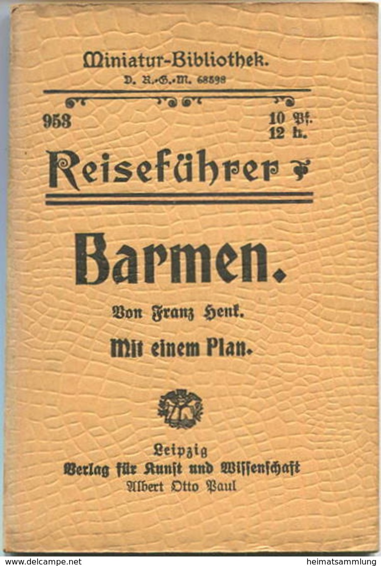 Miniatur-Bibliothek Nr. 953 - Reiseführer Barmen Mit Einem Plan Von Franz Henk - 8cm X 12cm - 48 Seiten Ca. 1910 - Verla - Andere & Zonder Classificatie