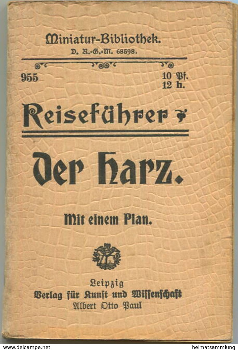 Miniatur-Bibliothek Nr. 955 - Reiseführer Der Harz Mit Einem Plan - 8cm X 12cm - 96 Seiten Ca. 1910 - Verlag Für Kunst U - Autres & Non Classés