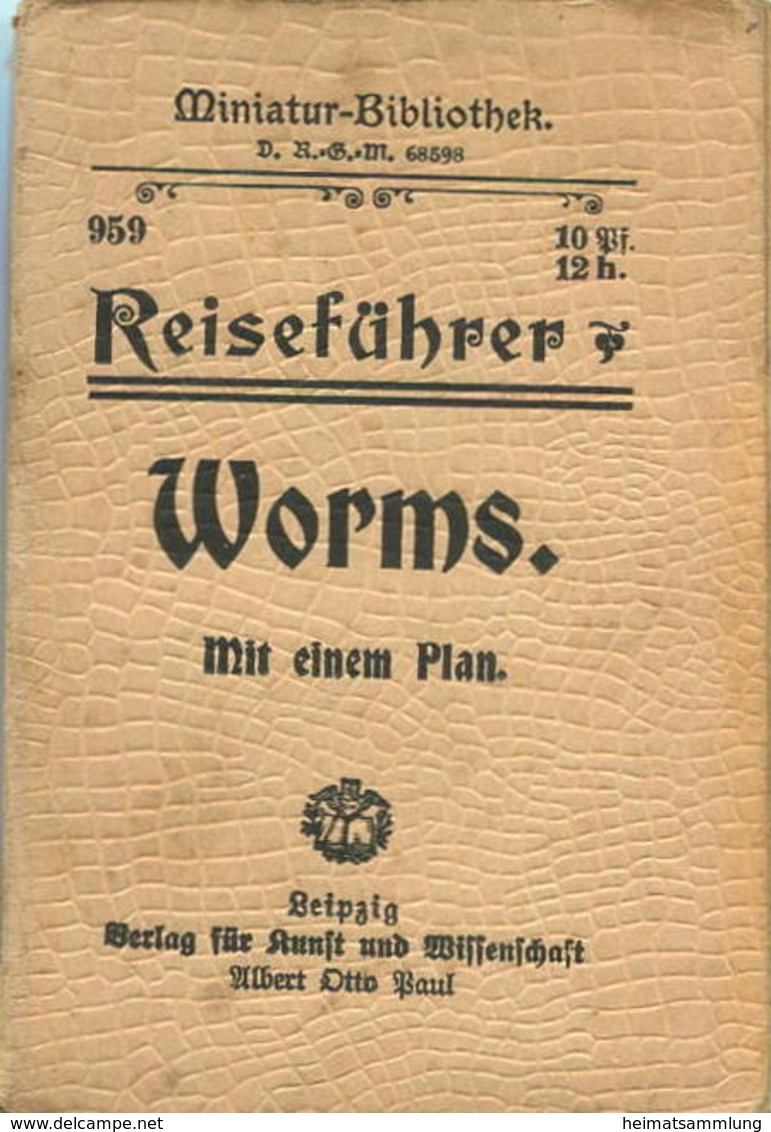 Miniatur-Bibliothek Nr. 959 - Reiseführer Worms Mit Einem Plan - 8cm X 12cm - 32 Seiten Ca. 1910 - Verlag Für Kunst Und - Otros & Sin Clasificación