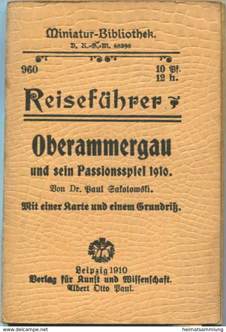 Miniatur-Bibliothek Nr. 960 - Reiseführer Oberammergau Und Sein Passionsspiel 1910 Von Dr. Paul Sakolowski Mit Einem Pla - Other & Unclassified