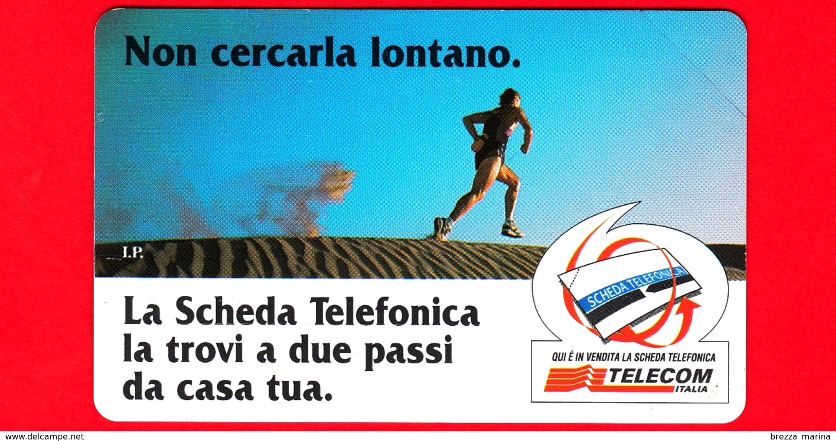 Nuova - MNH - ITALIA - Scheda Telefonica - Non Cercarla Lontano - Corridore - Betanumerica - Golden 615 - Ocr 18 - Public Practical Advertising