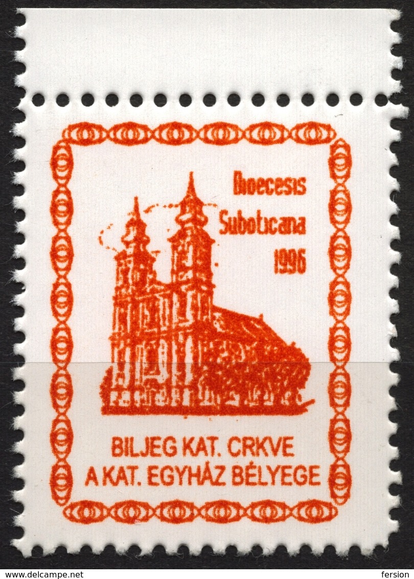 Yugoslavia Serbia Vojvodina 1996 Tax Revenue Stamp Of Catholic Church SZABADKA Subotica Backa Bácska MNH Hungary - Officials