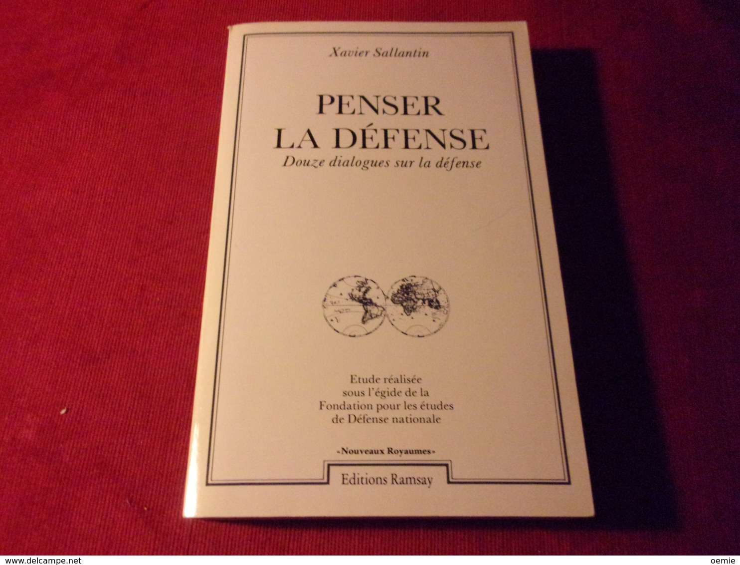 COLLECTION LIVRES AVEC AUTOGRAPHES °° XAVIER SALLENTIN  PENSER LA DEFENSE   EDITION  RAMSAY 1984 - Autres & Non Classés