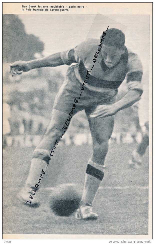 FOOTBALL : PHOTO, LARBI BEN BAREK, LE PELE FRANCAIS DE L'AVANT-GUERRE, FRANCO-MAROCAIN, COUPURE REVUE (1964) - Altri & Non Classificati