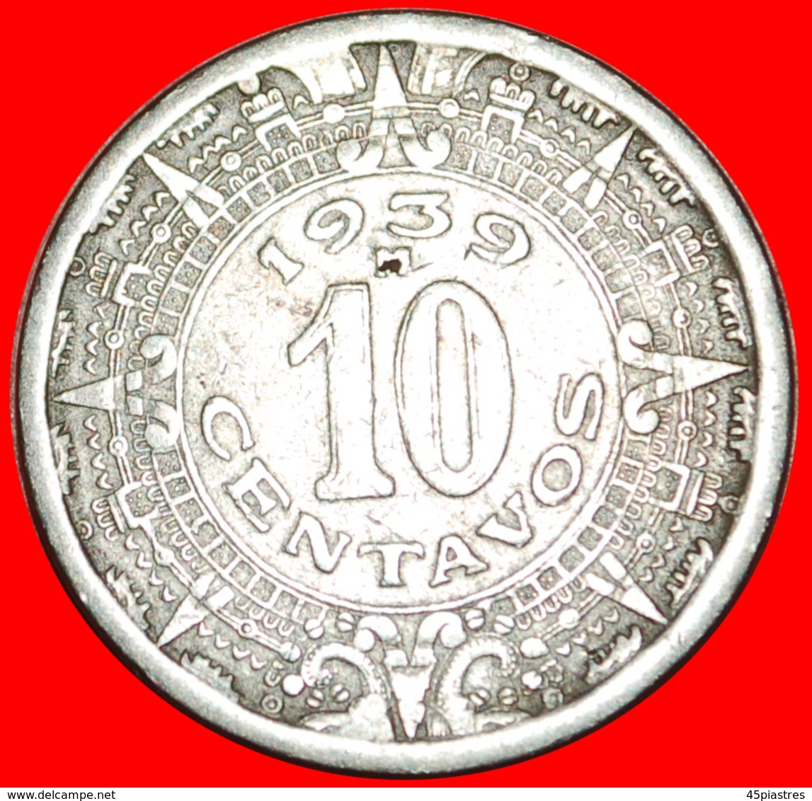 # SUN STONE: MEXICO ★ 10 CENTAVOS 1939 INTERESTING YEAR! LOW START ★ NO RESERVE! - Mexico