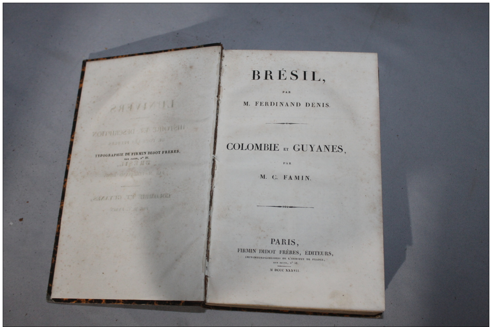 L' Univers Pittoresque .  Brésil  1837 M. Ferdinand Denis Colombie Et Guyane Par Famin - 1801-1900